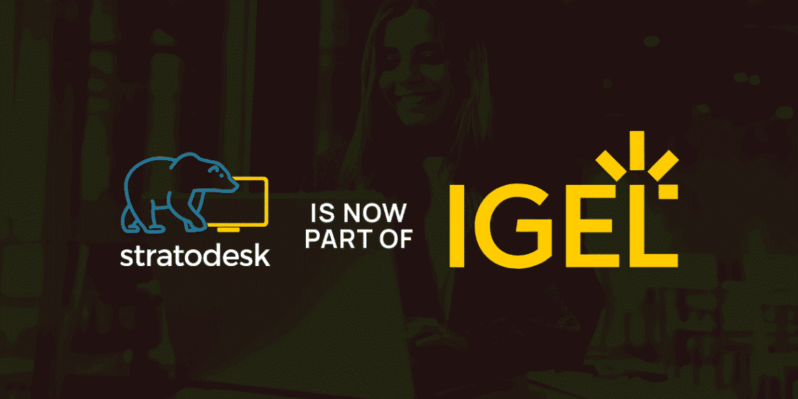 Stratodesk Joins IGEL: Unified Endpoint OS Power